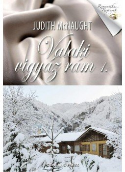 Judith McNaught - Valaki vigyáz rám 1. Judith McNaught - Valaki vigyáz rám 1., Budapest 2011 antikvár könyv
