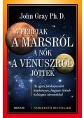 John Gray - A férfiak a Marsról, a nők a Vénuszról jöttek