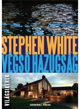 White, Stephen - Végső hazugság White, Stephen - Végső hazugság, Budapest 2013 antikvár könyv