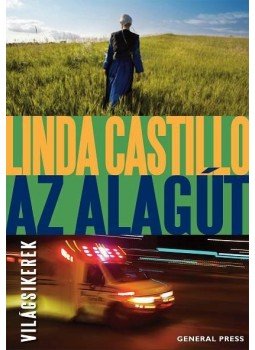 Linda Castillo - Az alagút Linda Castillo - Az alagút, Budapest 2013 antikvár könyv