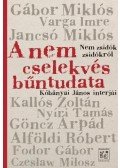 Kőbányai János - A nem cselekvés bűntudata
