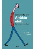 Janikovszky Éva - A tükör előtt - Egy kamasz monológja
