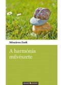 Mészáros Zsolt - A Harmónia művészete