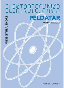Mike Gyula Endre - Elektrotechnika példatár Mike Gyula Endre - Elektrotechnika példatár, null 2014 antikvár könyv