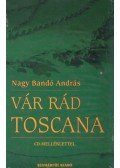 Nagy Bandó András - Vár rád Toscana