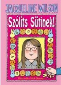Jacqueline Wilson - Szólíts Sütinek!