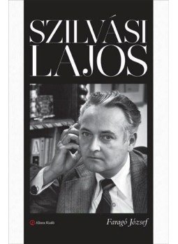 Faragó József - Szilvási Lajos Faragó József - Szilvási Lajos, Budapest 2014 antikvár könyv