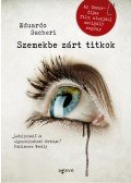 SACHERI, EDUARDO - Szemekbe zárt titkok