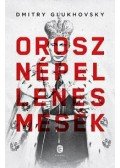 Dmitry GLUKHOVSKY - Orosz népellenes mesék