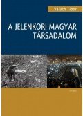 Valuch Tibor - A jelenkori magyar társadalom