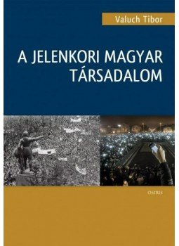 Valuch Tibor - A jelenkori magyar társadalom Valuch Tibor - A jelenkori magyar társadalom, null 2015 antikvár könyv