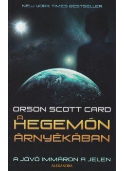 Orson Scott Card - A Hegemón árnyékában Orson Scott Card - A Hegemón árnyékában, Pécs 2012 antikvár könyv