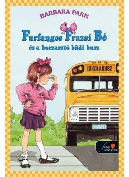 Barbara Parker - Furfangos Fruzsi Bé és a borzasztó büdi busz - PUHA BORÍTÓS, null 0 antikvár könyv