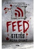 Mira Grant - Feed - Etetés