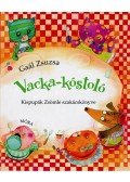 Gaál Zsuzsa - Vacka kóstoló - Kispupák Zsömle szakácskönyve