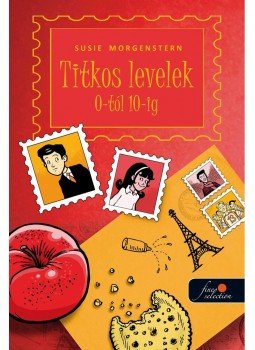 Susie Morgenstern - Titkos levelek 0-tól 10-ig Susie Morgenstern - Titkos levelek 0-tól 10-ig, Szeged 2012 antikvár könyv