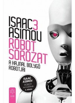 Isaac Asimov - A Hajnal bolygó robotjai Isaac Asimov - A Hajnal bolygó robotjai, null 2015 antikvár könyv