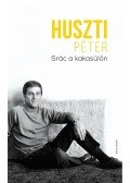 Huszti Péter - Srác a kakasülőn
