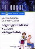  BALIKÓ ZOL,Dr. Tóta Julianna - Légúti gyulladások - A náthától a tüdőgyulladásig