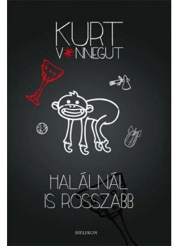 Kurt Vonnegut - Halálnál is rosszabb Kurt Vonnegut - Halálnál is rosszabb, null 2015 antikvár könyv