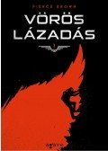 Pierce Brown - Vörös lázadás