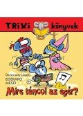 Devecsery László - Mire táncol az egér?