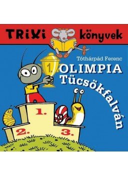 Tóthárpád Ferenc - Olimpia Tücsökfalván Tóthárpád Ferenc - Olimpia Tücsökfalván, 2012 antikvár könyv