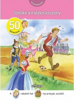  - Klasszikusok 50 matricával - Szélike királykisasszony, null 2015 antikvár könyv