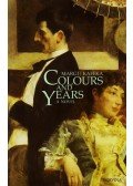 Kaffka Margit - COLOURS AND YEARS - SZÍNEK ÉS ÉVEK
