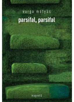 Varga Mátyás - parsifal, parsifal - ÜKH 2011, null 0 antikvár könyv