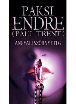 Trent, Paul - Angyali szörnyeteg Trent, Paul - Angyali szörnyeteg, null 2011 antikvár könyv