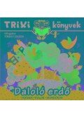 Töreky Zsuzsi - Daloló erdő