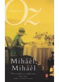 Ámosz Oz - Miháél, Miháél