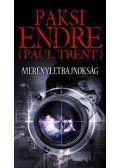 Paksi Endre (Paul Trent) - Merényletbajnokság