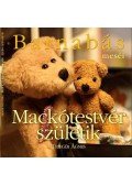 Telegdi Ágnes - Barnabás meséi - Mackótestvér születik