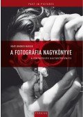 Mary Warner Marien - A fotográfia nagykönyve