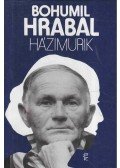 Bohumil Hrabal - Házimurik