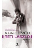 Réti László - A parfümőr