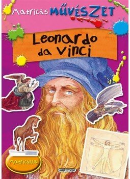 José Morán - Matricás művészet - Leonardo da Vinci José Morán - Matricás művészet - Leonardo da Vinci, Budapest 2015 antikvár könyv