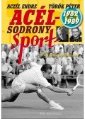 Török Péter,Aczél Endre - Acélsodrony - Sport 1962-1989