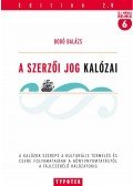 Bodó Balázs - A szerzői jog kalózai - A kalózok szerepe a kulturális termelés és csere folyamataiban a könyvnyomtatástól a fájlcserélő hálózatokig