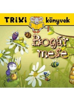 Tóth Eszter - Bogár mese Tóth Eszter - Bogár mese, Budapest 2013 antikvár könyv