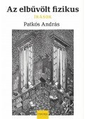 Patkós András - Az elbűvölt fizikus - Írások