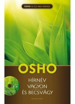 Osho - Hírnév, vagyon és becsvágy - DVD melléklettel Osho - Hírnév, vagyon és becsvágy - DVD melléklettel, null 2011 antikvár könyv