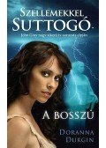 DORANNA DURGIN - SZELLEMEKKEL SUTTOGÓ /A BOSSZÚ