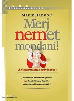 Marie Haddou - Merj nemet mondani! Marie Haddou - Merj nemet mondani!, Budapest 2011 antikvár könyv