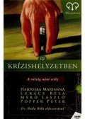 Popper Péter,Hajduska Marianna Dr.,Lukács Béla Dr.,Mérő László Dr. - Krízishelyzetben