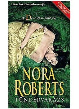 Nora Roberts - Tündérvarázs Nora Roberts - Tündérvarázs, Tatabánya 2012 antikvár könyv