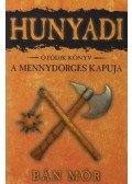 Bán Mór - Hunyadi V. - A mennydörgés kapuja