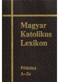 Diós István,Viczián János (szerk.) - Magyar Katolikus Lexikon XVI.  Pótkötet A - Zs